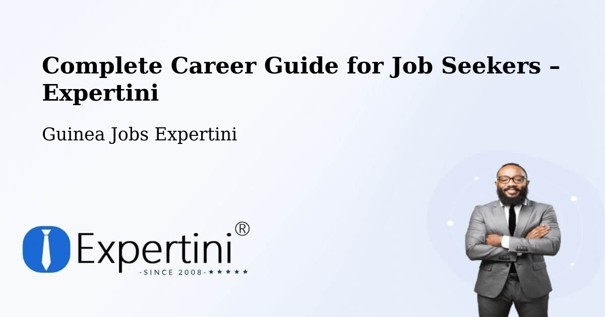 Career Guide for Job Seekers – Forécariah - Forécariah, Guinea Jobs Expertini